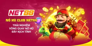 Nổ hũ Club tại Net88: Trải nghiệm vòng quay nổ hũ đầy kịch tính