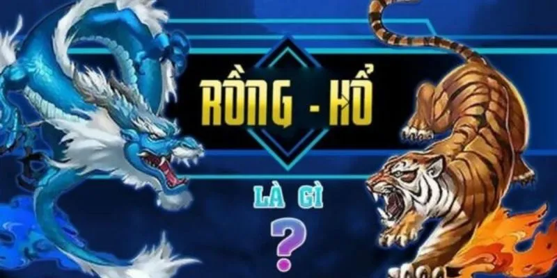 Casino Rồng Hổ là một trò chơi bài đơn giản nhưng đầy thú vị