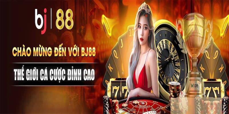 Nhà cái BJ88 - Sân chơi uy tín hàng đầu